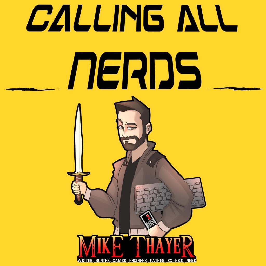 Calling All Nerds Mike Thayer Podcast