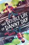 Double Life of Danny Day Cover Mike Thayer